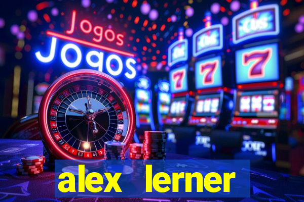 alex lerner jornalista fortuna