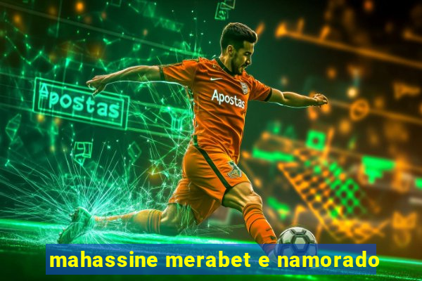 mahassine merabet e namorado