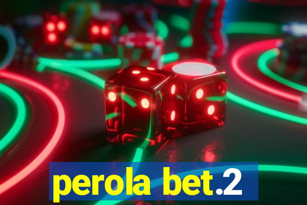 perola bet.2