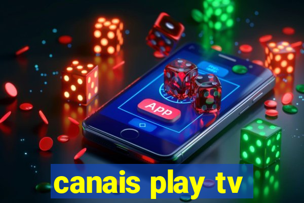 canais play tv