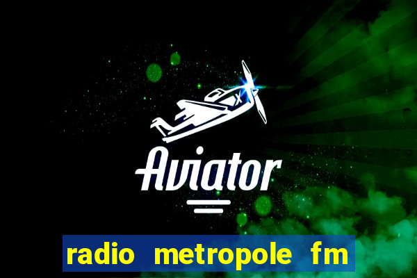 radio metropole fm salvador bahia