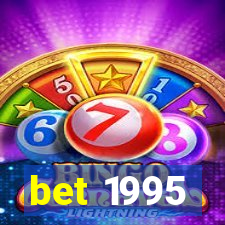 bet 1995