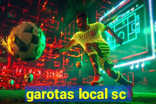 garotas local sc