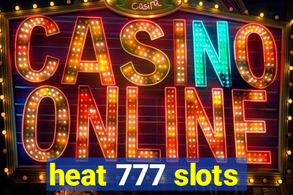 heat 777 slots