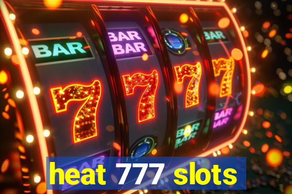 heat 777 slots