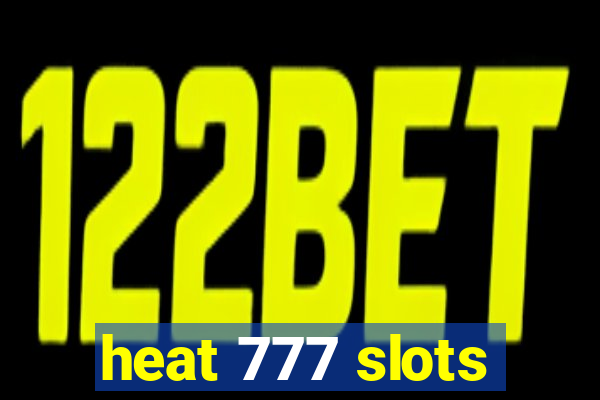 heat 777 slots