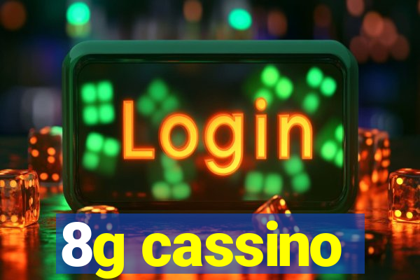 8g cassino