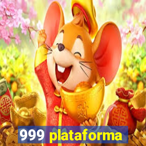 999 plataforma