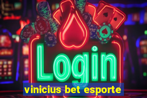 vinicius bet esporte