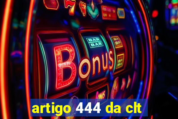 artigo 444 da clt