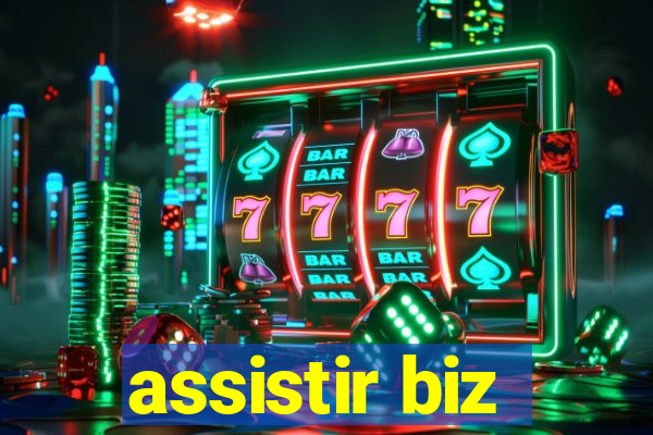 assistir biz