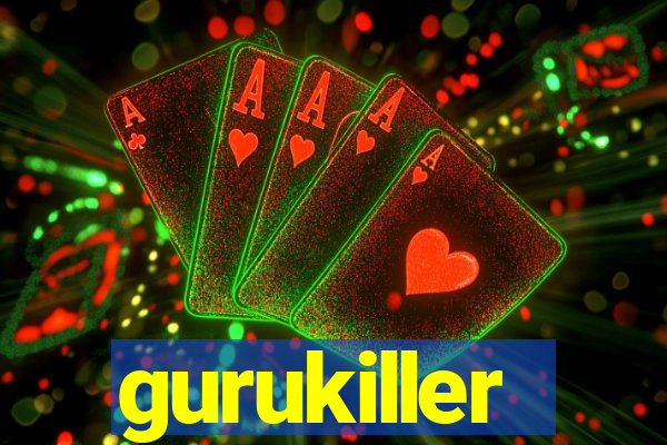 gurukiller