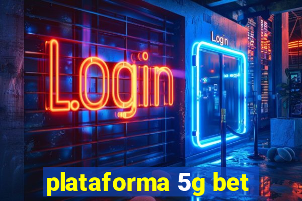 plataforma 5g bet