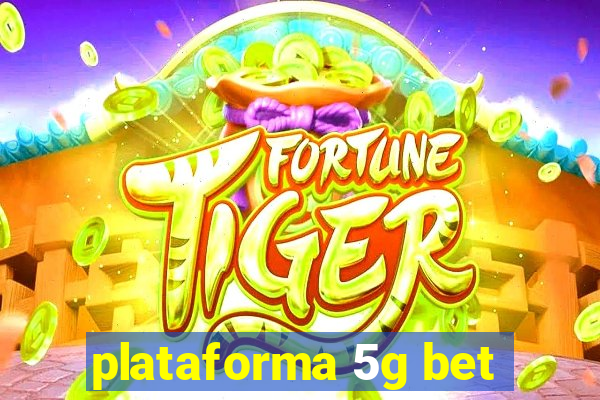 plataforma 5g bet