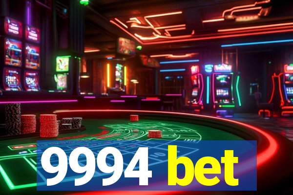 9994 bet