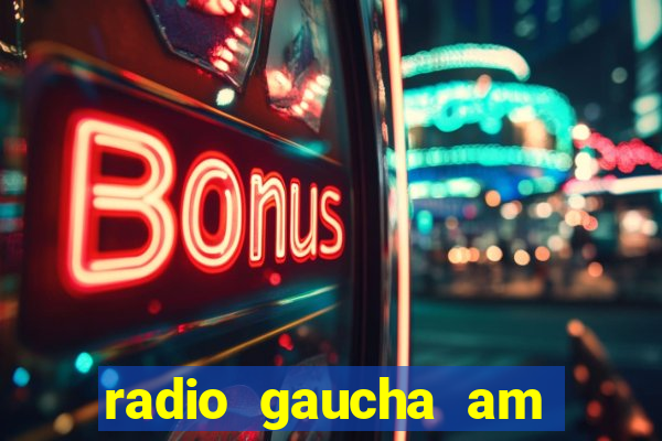 radio gaucha am 600 porto alegre rs