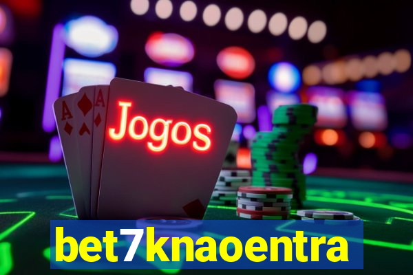 bet7knaoentra