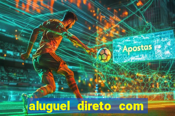 aluguel direto com proprietario leopoldina porto alegre