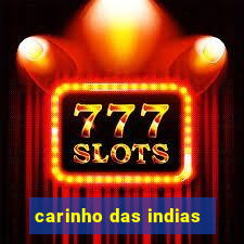 carinho das indias