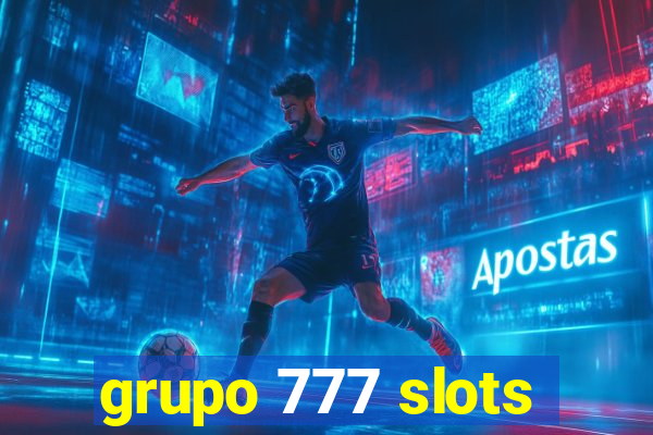 grupo 777 slots