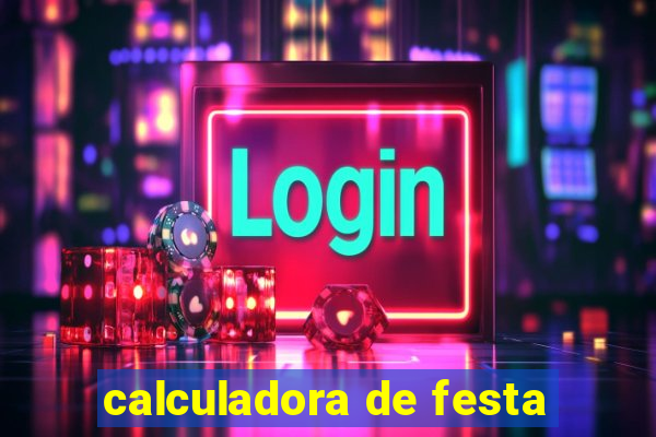 calculadora de festa