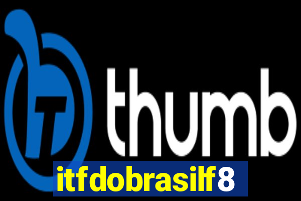 itfdobrasilf8