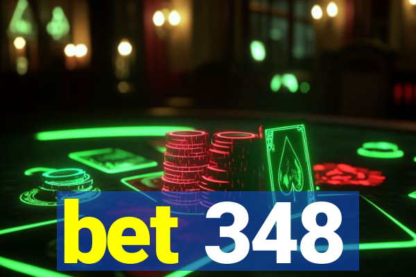 bet 348