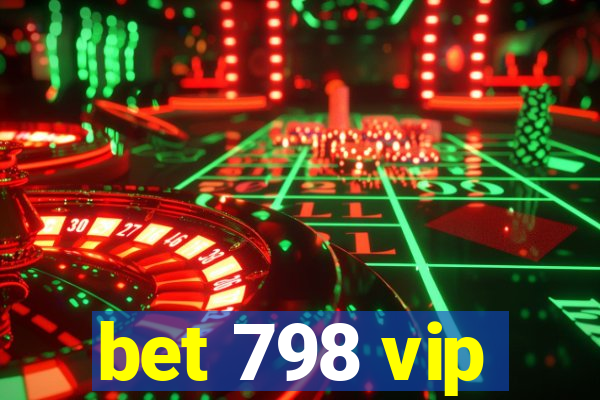 bet 798 vip