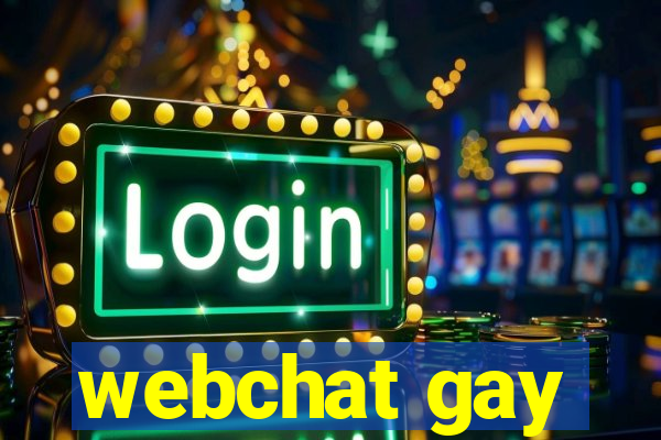 webchat gay