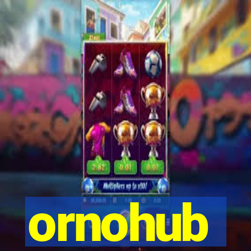 ornohub