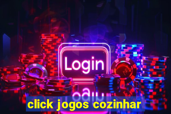 click jogos cozinhar