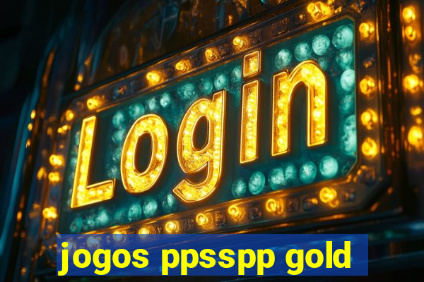 jogos ppsspp gold