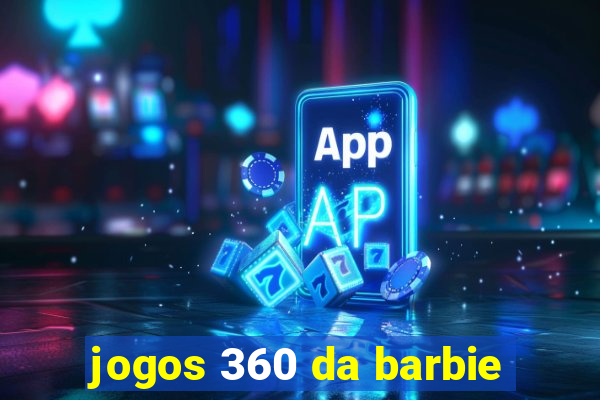 jogos 360 da barbie