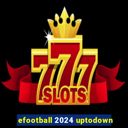 efootball 2024 uptodown