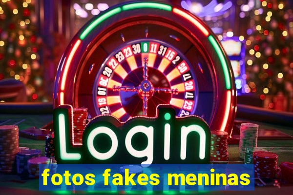 fotos fakes meninas