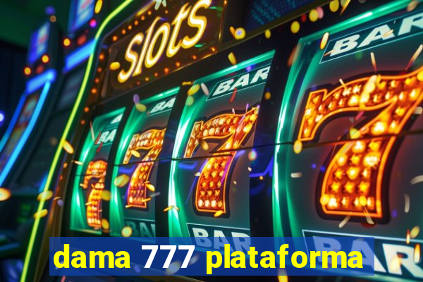 dama 777 plataforma