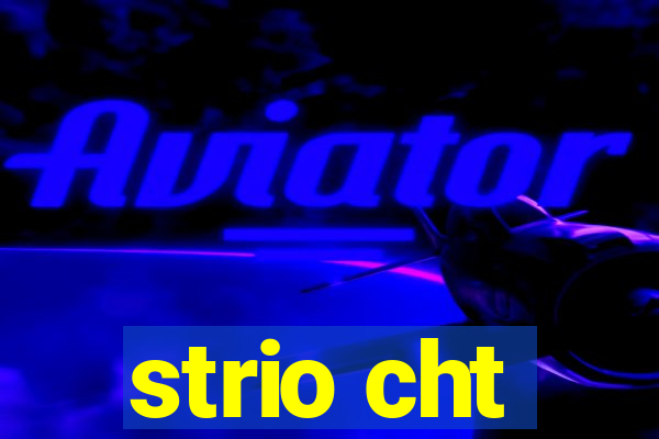 strio cht