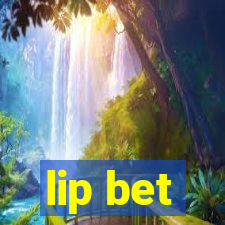 lip bet