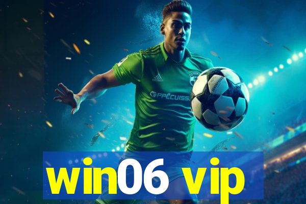 win06 vip