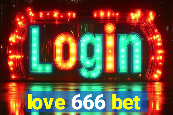 love 666 bet