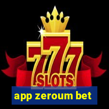 app zeroum bet