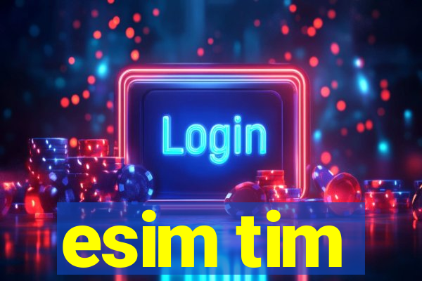 esim tim