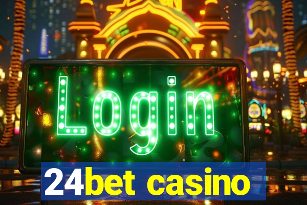 24bet casino