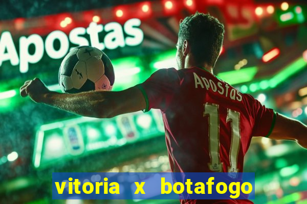 vitoria x botafogo sp futemax