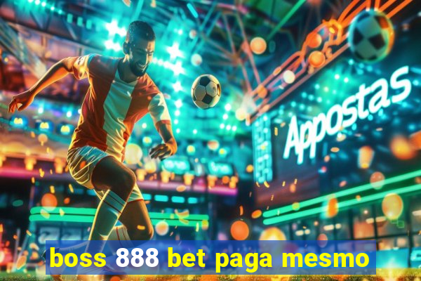 boss 888 bet paga mesmo