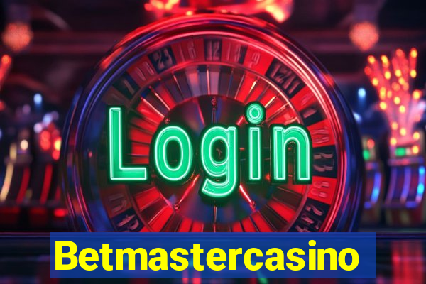 Betmastercasino