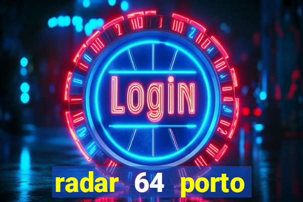 radar 64 porto seguro bahia