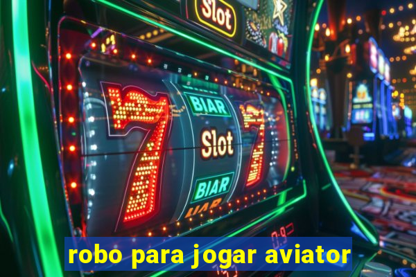 robo para jogar aviator