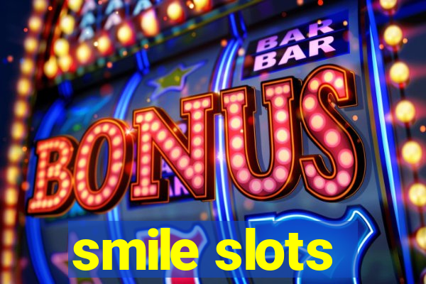 smile slots