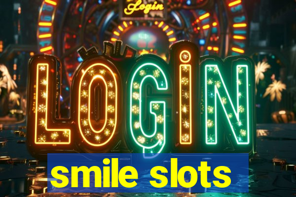 smile slots